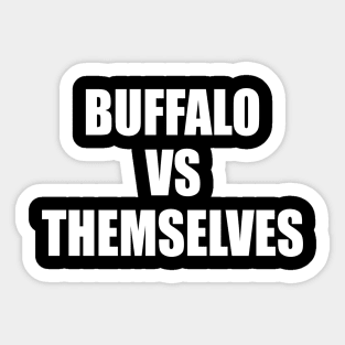 Buffalo vs. Themselves Sticker